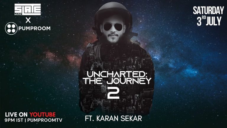 SLATE x PUMPROOM Presents Uncharted: The Journey 2 ft. Karan Sekar